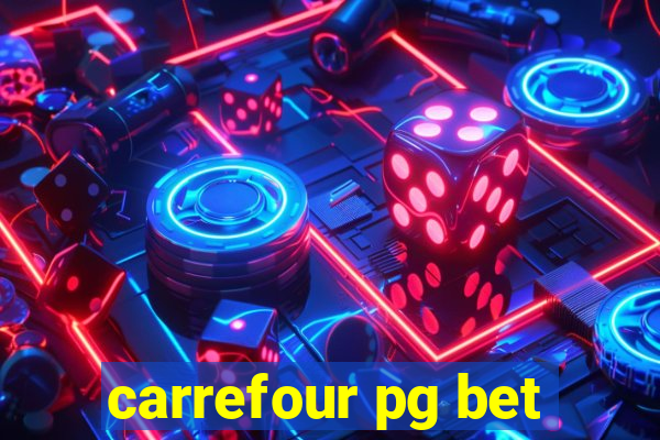 carrefour pg bet